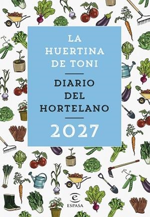 DIARIO DEL HORTELANO 2027 | 9788467083941 | LA HUERTINA DE TONI