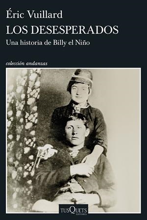 DESESPERADOS, LOS | 9788411078436 | VUILLARD, ÉRIC