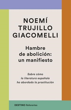 HAMBRE DE ABOLICIÓN : UN MANIFIESTO | 9788423370672 | TRUJILLO GIACOMELLI, NOEMÍ