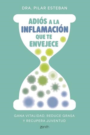 ADIÓS A LA INFLAMACIÓN QUE TE ENVEJECE | 9788408324249 | ESTEBAN, PILAR