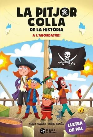PITJOR COLLA DE LA HISTÒRIA 07, LA. A L'ABORDATGE! | 9791387876319 | ACOSTA, ALICIA