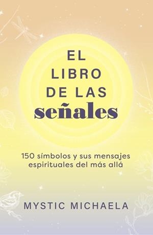 LIBRO DE LAS SEÑALES, EL | 9798888504765 | MICHAELA, MYSTIC