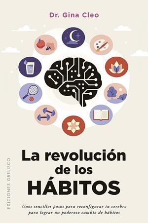 REVOLUCIÓN DE LOS HÁBITOS, LA | 9788411724043 | CLEO, DR. GINA