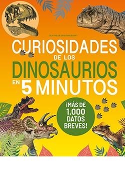 CURIOSIDADES DE LOS DINOSAURIOS EN 5 MINUTOS | 9791387708399 | BANFI, CRISTINA