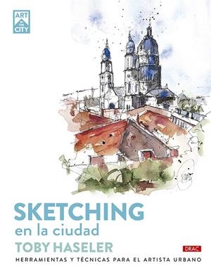 SKETCHING EN LA CIUDAD | 9788498748222 | HASELER, TOBY