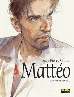 MATTEO (EDICIÓN INTEGRAL) | 9788467985955 | GIBRAT, JEAN-PIERRE