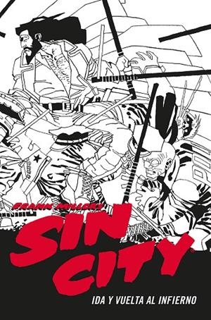 SIN CITY 07. IDA Y VUELTA AL INFIERNO (CARTONÉ) | 9788467966428 | MILLER, FRANK