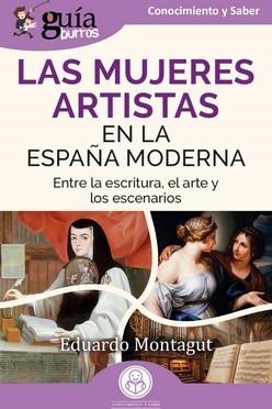 MUJERES ARTISTAS EN LA ESPAÑA MODERNA, LAS | 9791388175657 | MONTAGUT, EDUARDO