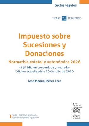 IMPUESTO SOBRE SUCESIONES Y DONACIONES - 14ED. | 9791370593971 | PÉREZ LARA, JOSÉ MANUEL