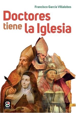 DOCTORES TIENE LA IGLESIA | 9788419640819 | GARCIA VILLALOBOS, FRANCISCO