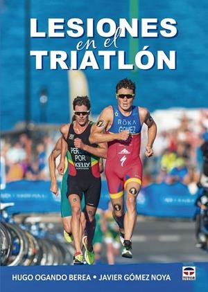 LESIONES EN EL TRIATLÓN | 9788418655715 | OGANDO BEREA, HUGO / GÓMEZ NOYA, JAVIER