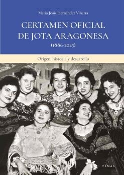 CERTAMEN OFICIAL DE JOTA ARAGONESA (1886-2025) | 9788483216651 | HERNÁNDEZ, MARÍA JESÚS
