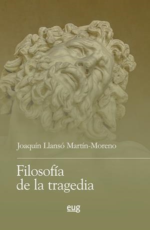 FILOSOFÍA DE LA TRAGEDIA | 9788433877505 | LLANSÓ MARTÍN-MORENO, JOAQUÍN