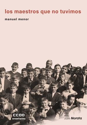 MAESTROS QUE NO TUVIMOS, LOS | 9791387510558 | MENOR CURRÁS, MANUEL