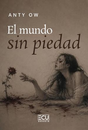 MUNDO SIN PIEDAD, EL | 9791387858575 | OW, ANTY