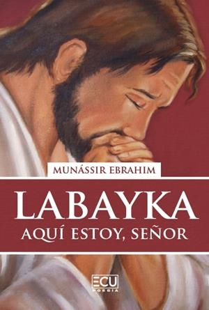 LABAYKA. AQUÍ ESTOY, SEÑOR | 9791387858650 | EBRAHIM, MUNÁSSIR