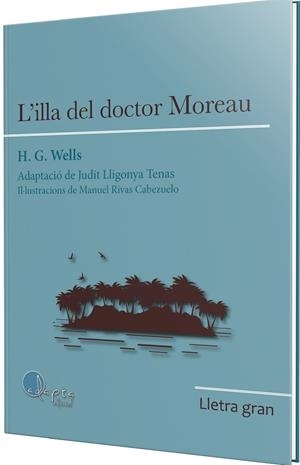 ILLA DEL DOCTOR MOREAU, L' (LLETRA GRAN) | 9788419190956 | WELLS, HERVERT GEORGE