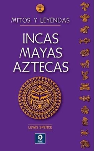 INCAS, MAYAS, AZTECAS | 9788497947206 | SPENCE, LEWIS