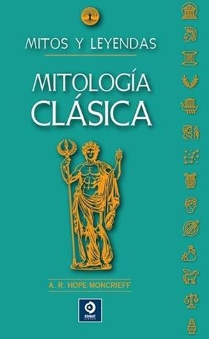 MITOLOGIA CLASICA | 9788497947237 | HOPE MONCRIEFF, A. R.