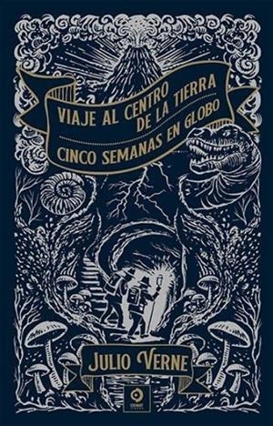 VIAJE AL CENTRO DE LA TIERRA / CINCO SEMANAS EN GLOBO | 9788497947442 | VERNE, JULIO