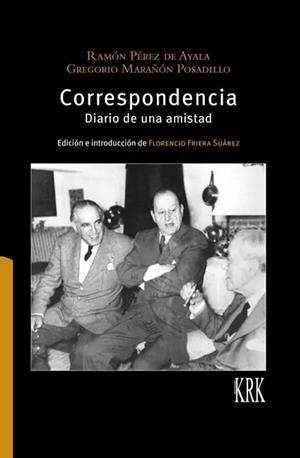 CORRESPONDENCIA : DIARIO DE UNA AMISTAD | 9788483678978 | PEREZ, RAMON / MARAÑON, GREGORIO