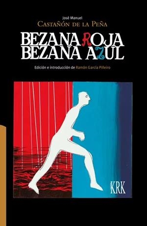 BEZANA ROJA / BEZANA AZUL | 9788483678992 | CASTAÑON DE LA PEÑA, JOSE MANUEL