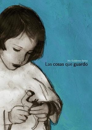 COSAS QUE GUARDO, LAS | 9791388132827 | GUTIÉRREZ SERNA, MO
