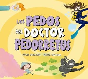 PEDOS DEL DOCTOR PEDORRETUS, LOS | 9791388132681 | SALCEDO, ERICA / SERRANO, PILAR