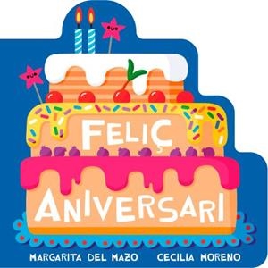 FELIÇ ANIVERSARI | 9791388030321 | DEL MAZO, MARGARITA / MORENO, CECILIA