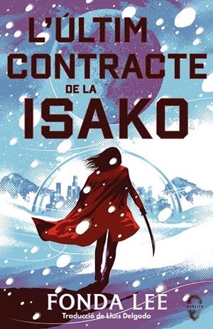 ÚLTIM CONTRACTE DE LA ISAKO, L' | 9791399063448 | LEE, FONDA