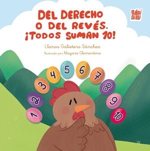 DEL DERECHO O DEL REVÉS. ¡TODOS SUMAN 10! | 9791388436413 | GALIETERO SÁNCHEZ, LLANOS