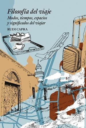 FILOSOFÍA DEL VIAJE | 9791399263220 | CAPRA, RUDI