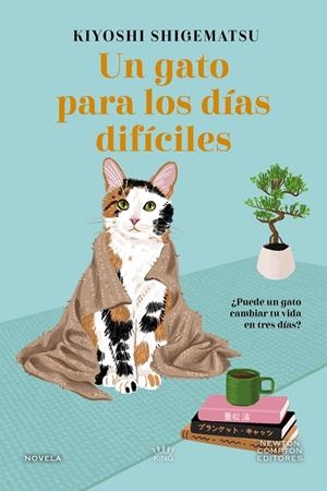 GATO PARA LOS DÍAS DIFÍCILES, UN | 9791388015434 | SHIGEMATSU, KIYOSHI