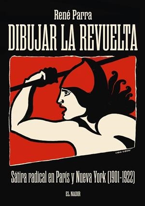 DIBUJAR LA REVUELTA | 9788494440069 | PARRA, RENÉ