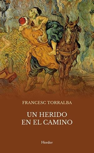 HERIDO EN EL CAMINO, UN | 9788425455216 | TORRALBA, FRANCESC
