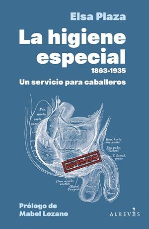 HIGIENE ESPECIAL (1863-1935), LA. UN SERVICIO PARA CABALLEROS | 9788410455818 | PLAZA, ELSA