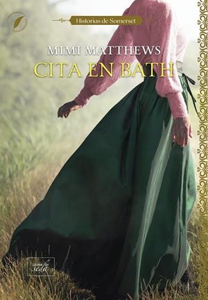 CITA EN BATH (HISTORIAS DE SOMERSET 4) | 9788410481503 | MATTHEWS, MIMI