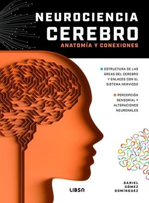 NEUROCIENCIA CEREBRO. ANATOMÍA Y CONEXIONES | 9788466245722 | GÓMEZ DOMÍNGUEZ, DANIEL