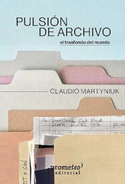 PULSION DE ARCHIVO | 9786316683328 | MARTYNIUK, CLAUDIO