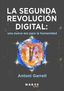 SEGUNDA REVOLUCION DIGITAL, LA | 9791387874537 | GARRELL, ANTONI