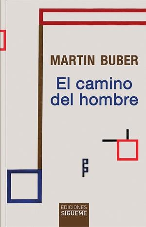 CAMINO DEL HOMBRE, EL | 9788430123117 | BUBER, MARTIN