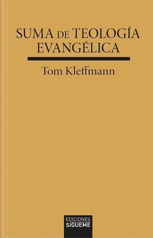 SUMA DE TEOLOGÍA EVANGÉLICA | 9788430123131 | KLEFFMANN, TOM