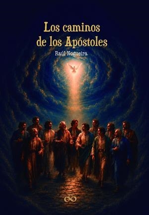 CAMINOS DE LOS APÓSTOLES, LOS | 9791399155662 | NOGUEIRA, RAÚL