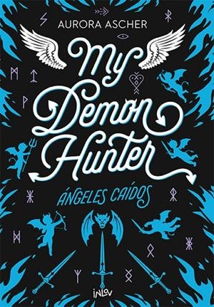 ÁNGELES CAÍDOS 02. MY DEMON HUNTER | 9788410399211 | ASHER, AURORA