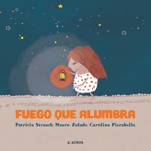 FUEGO QUE ALUMBRA | 9791387686567 | STRAUCH, PATRICIA