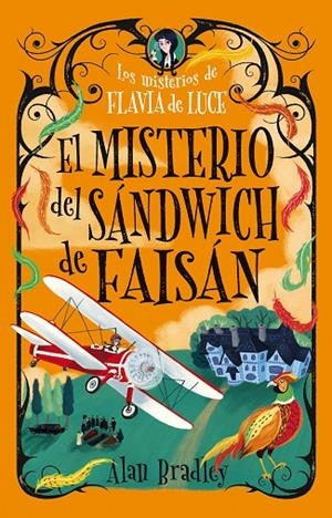 MISTERIOS DE FLAVIA DE LUCE 06, LOS. EL MISTERIO DEL SANDWICH DE FAISÁN | 9791387752699 | BRADLEY, ALAN