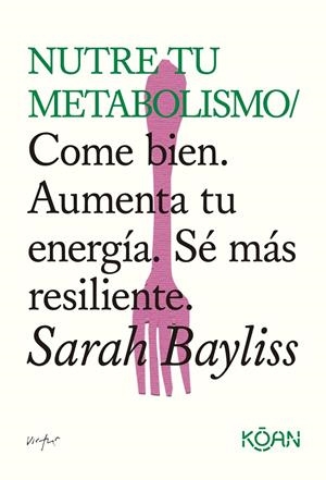 NUTRE TU METABOLISMO | 9788410358508 | BAYLISS, SARAH