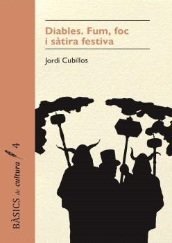 DIABLES, FUM, FOC I SÀTIRA FESTIVA | 9791399103144 | CUBILLOS, JORDI
