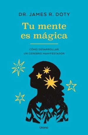 TU MENTE ES MÁGICA | 9791387662646 | DOTY, JAMES