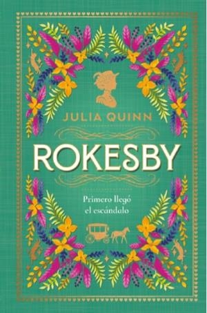 PRIMERO LLEGÓ EL ESCÁNDALO (ED. COLECCIONISTA) (BRIDGERTON - ROKESBY 4) | 9788410391758 | QUINN, JULIA